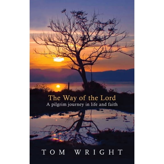 The Way of the Lord: A Pilgrim Journey in Life and Faith, (Paperback)