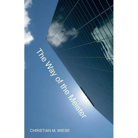 The Way of the Meister Paperback Christian M Wiese
