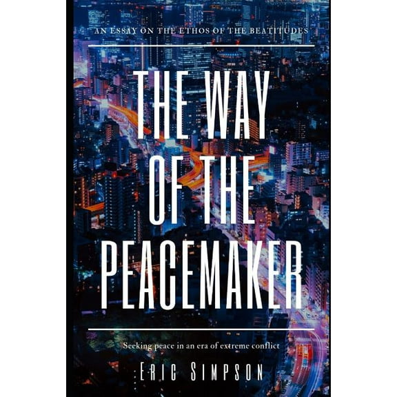 The Way of the Peacemaker (Paperback)