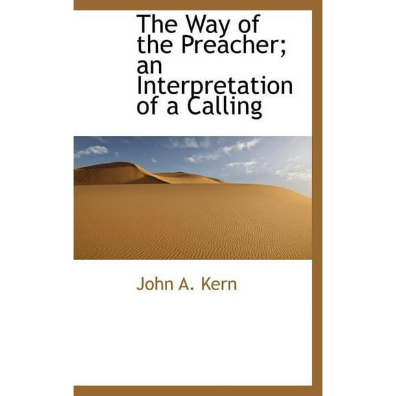The Way of the Preacher; An Interpretation of a Calling (Hardcover)