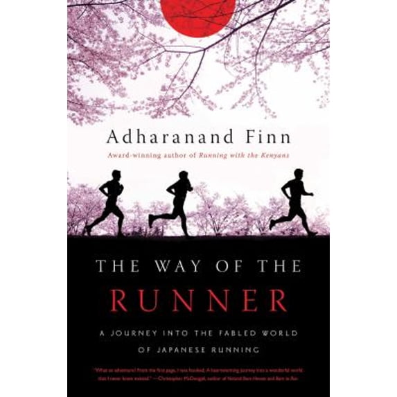 Pre-Owned The Way of the Runner: A Journey Into the Fabled World of Japanese Running (Paperback) 1681774399 9781681774398