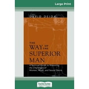 The Way of the Superior Man 16pt Large Print Edition, Paperback