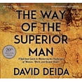 thumbnail image 1 of The Way of the Superior Man : A Spiritual Guide to Mastering the Challenges of Women, Work, and Sexual Desire (20th Anniversary Edition) (CD-Audio), 1 of 1