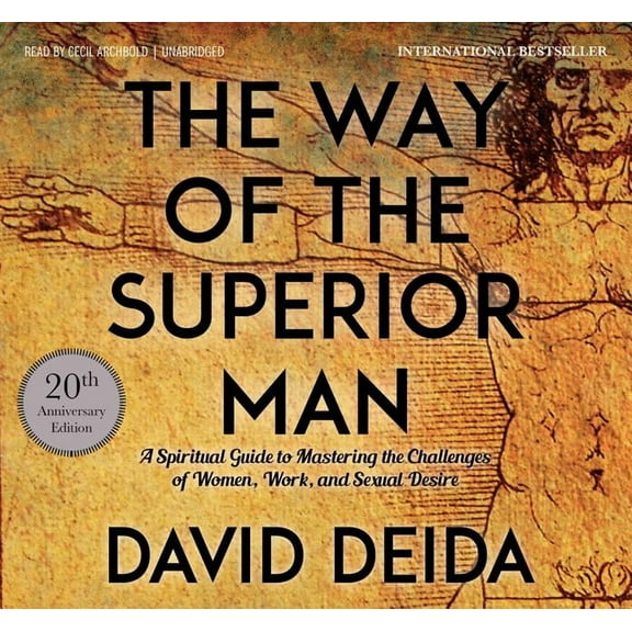 The Way of the Superior Man : A Spiritual Guide to Mastering the Challenges of Women, Work, and Sexual Desire (20th Anniversary Edition) (CD-Audio)