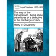 thumbnail image 1 of The Way of the Transgressor : Being Some Adventures of a Detective in the Discharge of Duty. (Paperback), 1 of 1