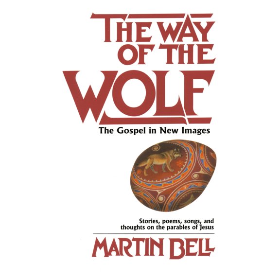 Pre-Owned The Way of the Wolf: The Gospel in New Images: Stories, Poems, Songs, and Thoughts on the Parables Ofjesus (Mass Market Paperback) 0345305221 9780345305220