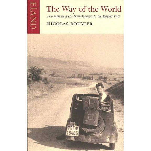 The Way of the World (Paperback) by Nicholas Bouvier