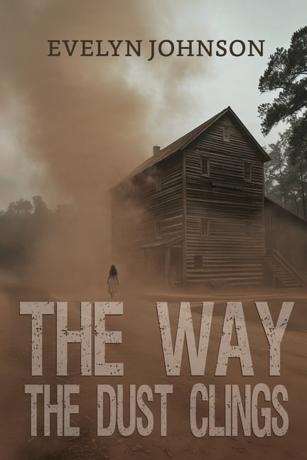 The Way the Dust Clings, (Paperback)