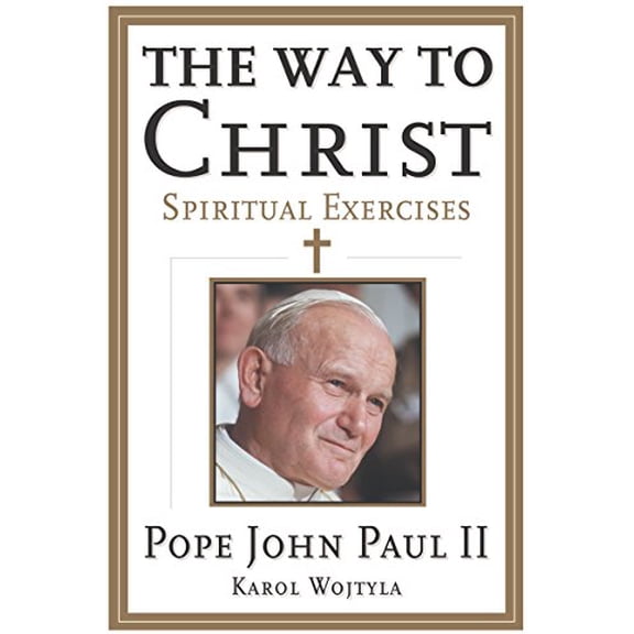 Pre-Owned The Way to Christ: Spiritual Exercises (Paperback) 0060642165 9780060642167