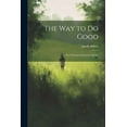 thumbnail image 1 of The Way to Do Good (Paperback), 1 of 1