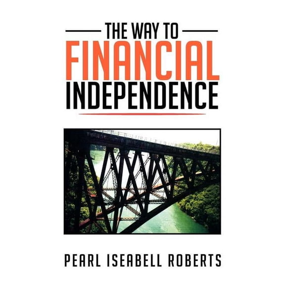 The Way to Financial Independence (Paperback)