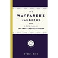 thumbnail image 1 of Pre-Owned The Wayfarer's Handbook : A Field Guide for the Independent Traveler 9780316271349 Used, 1 of 1