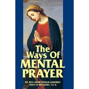 The Ways of Mental Prayer (Paperback)