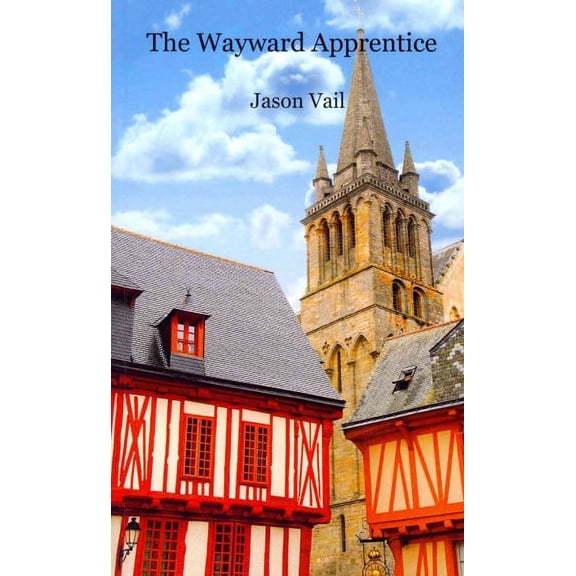 The Wayward Apprentice (Paperback) by Jason Vail