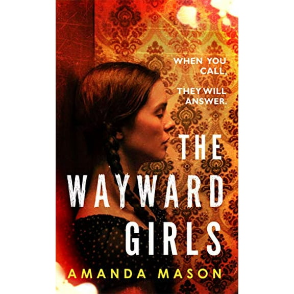 Pre-Owned The Wayward Girls: The perfect chilling read for dark winter nights Hardcover