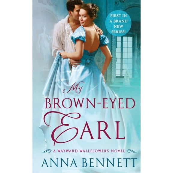 Wayward Wallflowers My Brown-Eyed Earl, Book 1, (Paperback)