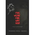 thumbnail image 1 of The Weak One Was Him (Paperback), 1 of 1