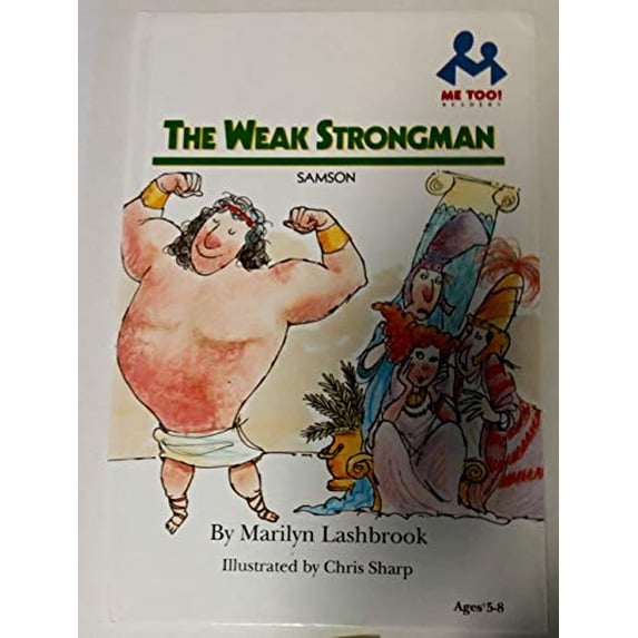 Pre-Owned The Weak Strongman: Samson (Me Too! Readers) (Hardcover) 0866064427 9780866064422