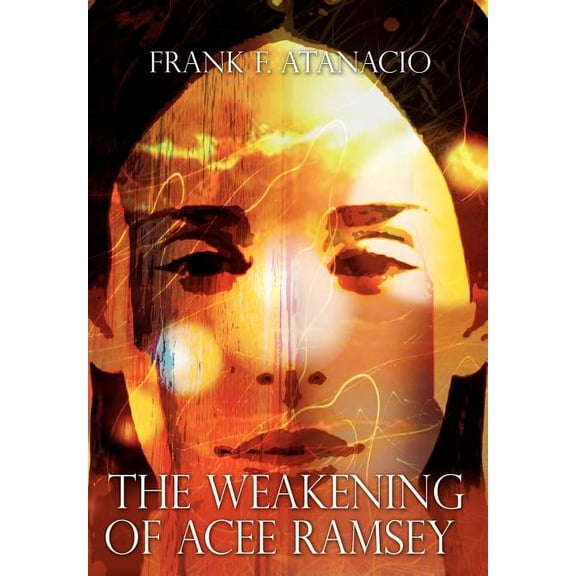 The Weakening of Acee Ramsey, (Hardcover)