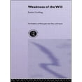 thumbnail image 1 of Pre-Owned The Weakness of the Will (Problems of Philosophy) (Hardcover) 0415034353 9780415034357, 1 of 1