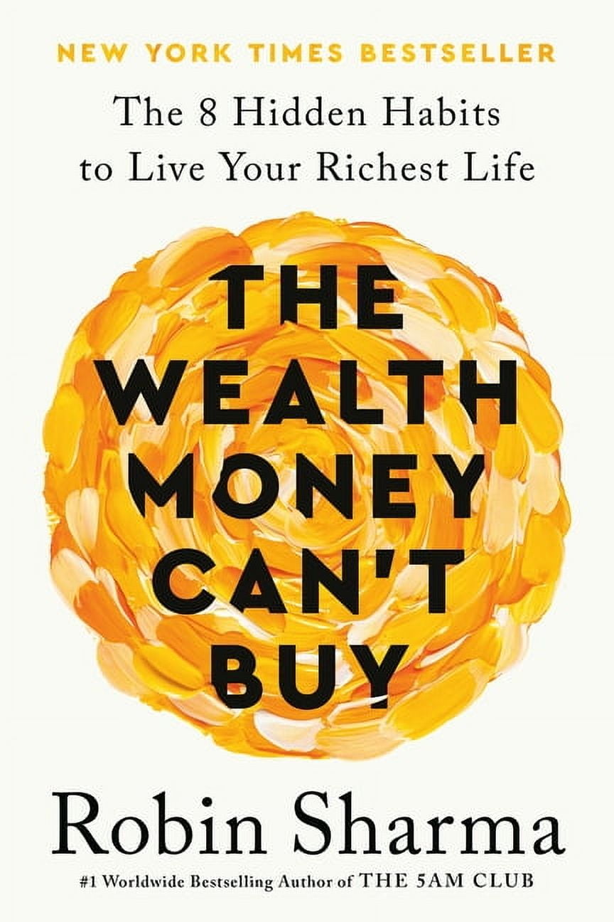 The Wealth Money Can't Buy: The 8 Hidden Habits to Live