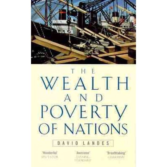 The Wealth and Poverty of Nations