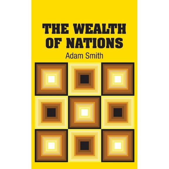 The Wealth of Nations (Hardcover)