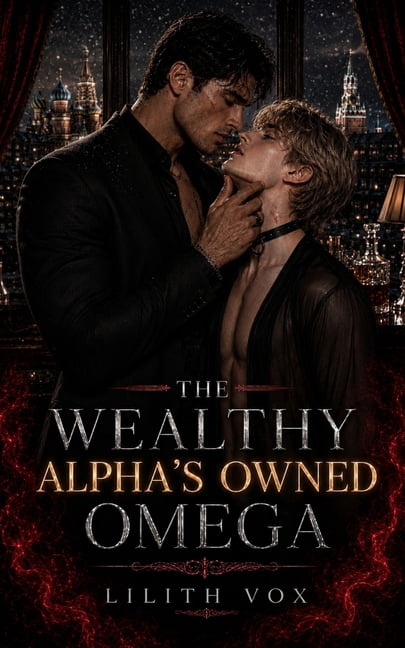 The Wealthy Alpha's Owned Omega: A MM Mafia Omegaverse Mpreg Romance, (Paperback)