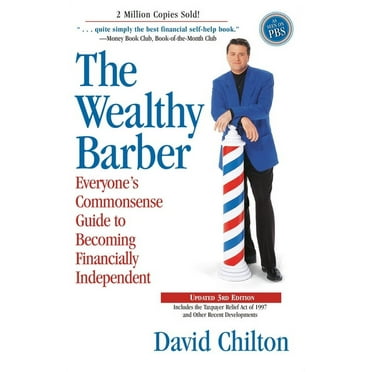 The Wealthy Barber, Updated 3rd Edition: Everyone's Commonsense Guide to Becoming Financially Independent, (Paperback)