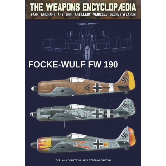 The Weapons Encyclopaedia: Focke Wulf FW-190 (Series #3) (Paperback)