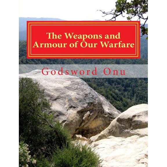 The Weapons and Armour of Our Warfare (Paperback)
