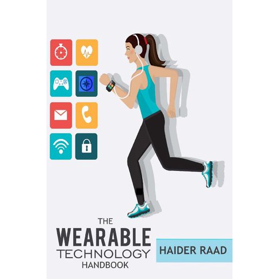 The Wearable Technology Handbook (Paperback) by Haider Raad