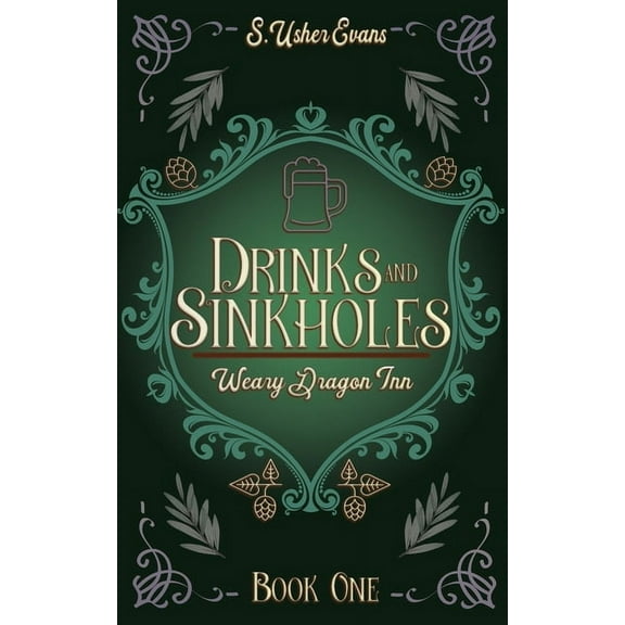 The Weary Dragon Inn Drinks and Sinkholes: A Cozy Fantasy Novel, Book 1, (Paperback)