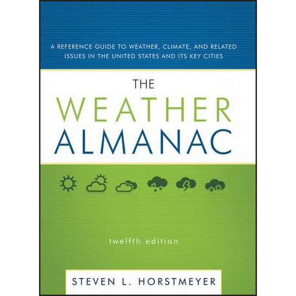 Pre-Owned The Weather Almanac: A Reference Guide to Weather, Climate, and Related Issues in the United States and Its Key Cities, 9780470413258, 0470413255, Hardcover, 12 edition