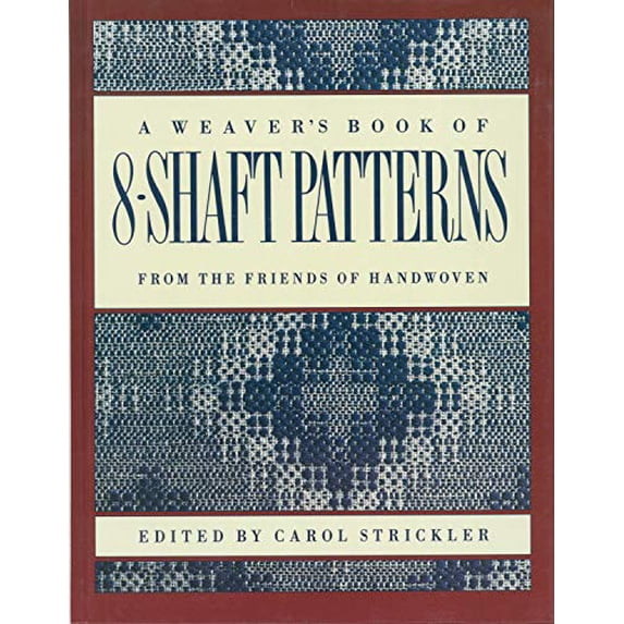 Pre-Owned The Weaver's Book of 8-Shaft Patterns (Paperback) 093402667X 9780934026673