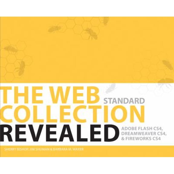 Pre-Owned The Web Collection Revealed Standard Edition: Adobe Flash Cs4, Dreamweaver Cs4, & Fireworks Cs4