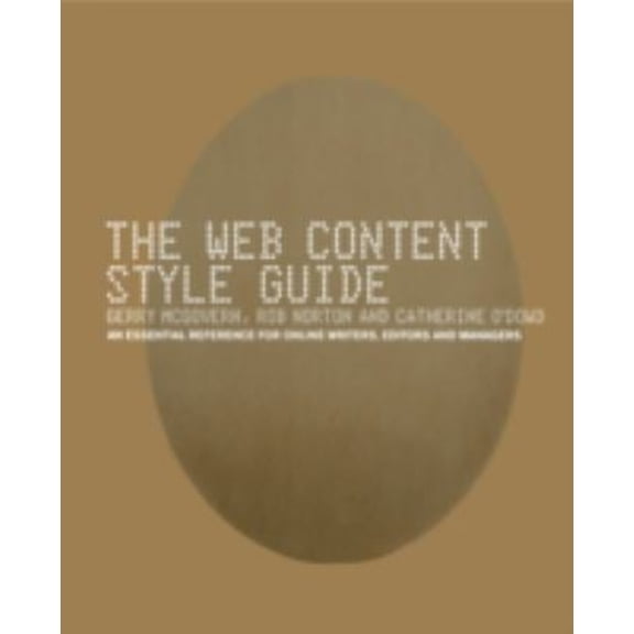 Pre-Owned The Web Content Style Guide: The Essential Reference for Online Writers, Editors and Managers (Paperback) 0273656058 9780273656050