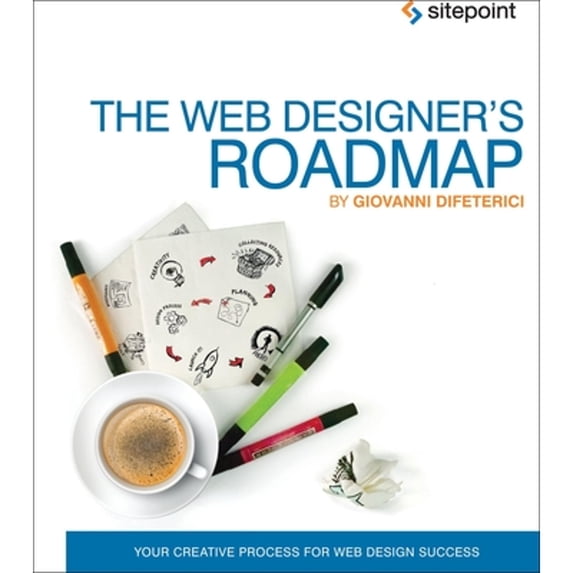 Pre-Owned The Web Designer's Roadmap: Your Creative Process for Web Design Success (Paperback) 0987247840 9780987247841