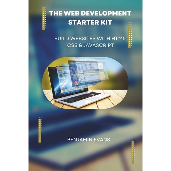 The Web Development Starter Kit, (Paperback)