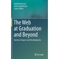 thumbnail image 1 of The Web at Graduation and Beyond: Business Impacts and Developments, (Hardcover), 1 of 1