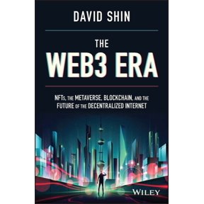 The Web3 Era: Nfts, the Metaverse, Blockchain, and the Future of the Decentralized Internet, (Hardcover)