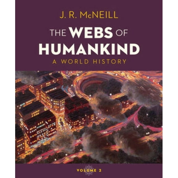 The Webs of Humankind: A World History, (Paperback)