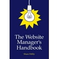 thumbnail image 1 of The Website Manager's Handbook, (Paperback), 1 of 1