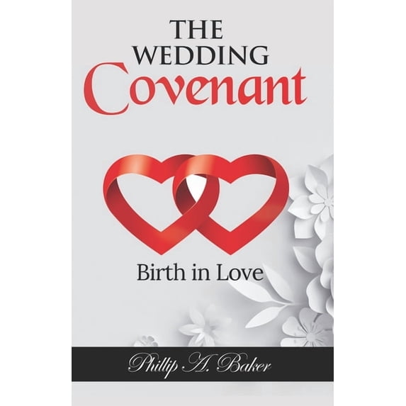 The Wedding Covenant : Birth in Love (Paperback)
