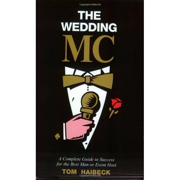 Pre-Owned The Wedding MC: A Complete Guide to Success for the Best Man or Event Host (Paperback) 0969705123 9780969705123