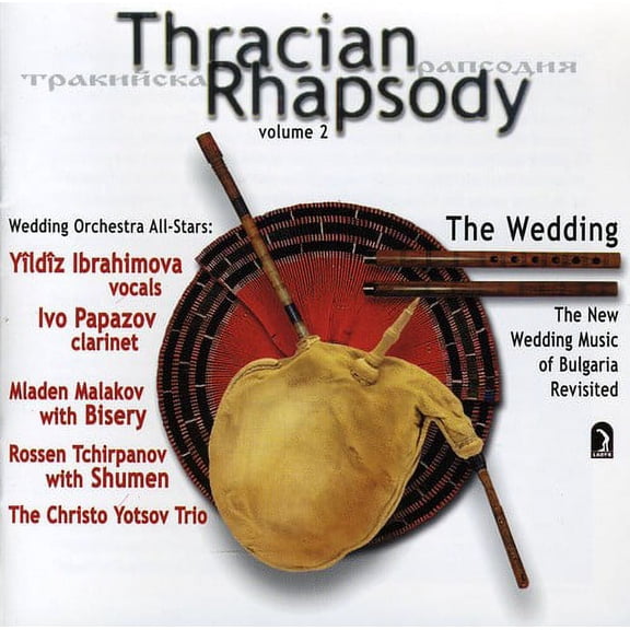 The Wedding Orchestra All-Stars - Thracian Rhapsody: New Wedding Music of Bulgaria 2 - Music & Performance - CD
