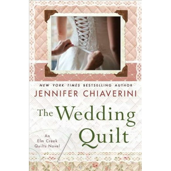 The Wedding Quilt: An Elm Creek Quilts Novel