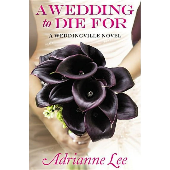 Weddingville Mystery Wedding to Die for (Print on Demand), Book 1, (Paperback)