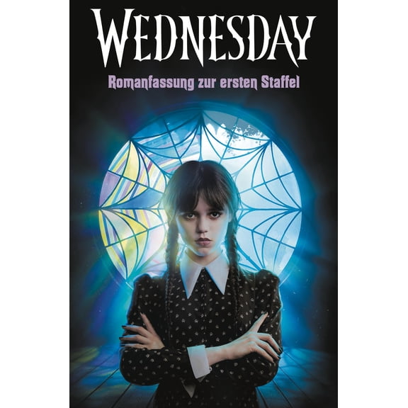 The Wednesday T Wednesday Romanfassung zur ersten Staffel: Kehre zurck in die he (Paperback)