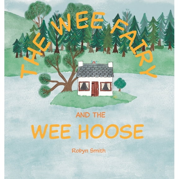 The Wee Fairy and the Wee Hoose, (Hardcover)